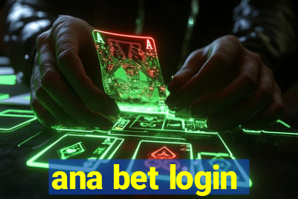 ana bet login